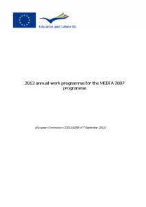 2012 annual work programme for the MEDIA 2007 programme (European Commission C[removed]of 7 September 2011)  SUMMARY