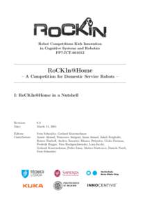 Robot Competitions Kick Innovation in Cognitive Systems and Robotics FP7-ICT[removed]RoCKIn@Home – A Competition for Domestic Service Robots –