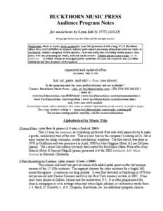 BUCKTHORN MUSIC PRESS Audience Program Notes for music/texts by Lynn Job (b[removed]ASCAP) © Copyright 2010 by Lynn Job, DMA (ASCAP) All rights reserved.  Duplication, whole or in part, freely granted by Lynn Job (pronou