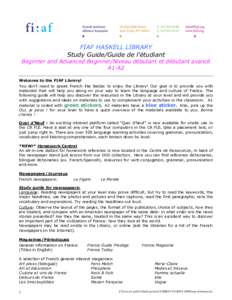 FIAF HASKELL LIBRARY Study Guide/Guide de l’étudiant Beginner and Advanced Beginner/Niveau débutant et débutant avancé A1-A2 Welcome to the FIAF Library!