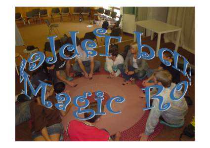 MethodeMethode-Mix • Open Space • Zukunftswerkstatt • Fishbowl • Magic Round Table