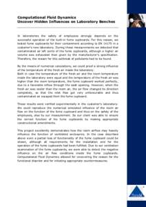 Computational Fluid Dynamics Uncover Hidden Influences on Laboratory Benches In laboratories the safety of employees strongly depends on the successful operation of the built-in fume cupboards. For this reason, we tested