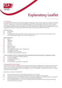 Explanatory Leaflet For Licence Coordinators 1.0 Introduction Your company holds a Business Licence with the Copyright Licensing Agency Ltd (CLA) which allows you to make copies of extracts from books, magazines, journal