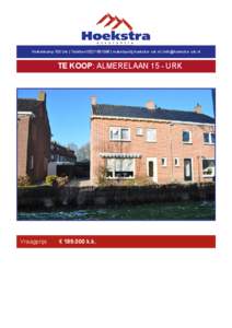 Holkenkamp 100 Urk | Telefoon | makelaardij.hoekstra- urk.nl | info@hoekstra- urk.nl  TE KOOP: ALMERELAAN 15 - URK  