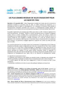 LES PLUS GRANDS RESEAUX RESE DE VILLES S’ASSOCIENT ASSOCIENT POUR LA CAUSE DE L’EAU Marseille, le 13 novembre 2014 – Selon l’Organisation mondiale de la Santé, plus de la moitié de la