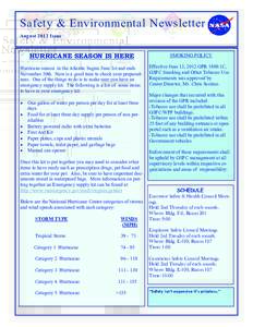 Safety & Environmental Newsletter August 2012 Issue HURRICANE SEASON IS HERE Hurricane season in the Atlantic begins June 1st and ends November 30th. Now is a good time to check your preparedness. One of the things to do