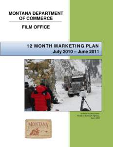 MONTANA DEPARTMENT OF COMMERCE FILM OFFICE 12 MONTH MARKETING PLAN July 2010 – June 2011