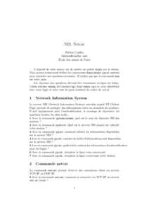 NIS, Netcat Fabien Coelho  ´ Ecole des mines de Paris L’objectif de cette s´eance est de mettre ses petits doigts sur le r´eseau.