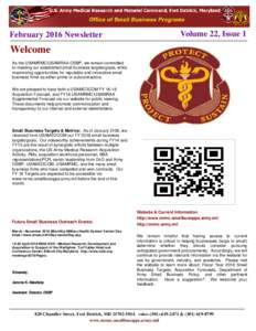 February 2016 Newsletter  Volume 22, Issue 1 Welcome As the USAMRMC/USAMRAA OSBP, we remain committed