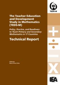 The Teacher Education and Development Study in Mathematics (TEDS-M) Policy, Practice, and Readiness to Teach Primary and Secondary