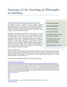 Summary of the Teaching of Philosophy in Viet Nam Philosophy in the National goals of Education The education system in Vietnam aims to improve “general knowledge, training the workforce, and fostering talented people