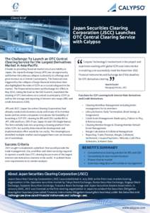 Client Brief  Japan Securities Clearing Corporation (JSCC) Launches OTC Central Clearing Service with Calypso