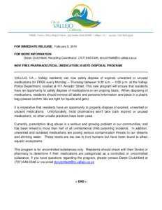 Public Works - Recycling Division ∙ 555 Santa Clara Street ∙ Vallejo ∙ CA ∙ 94590 ∙ [removed]FOR IMMEDIATE RELEASE: February 5, 2014 FOR MORE INFORMATION: Derek Crutchfield, Recycling Coordinator, ([removed]