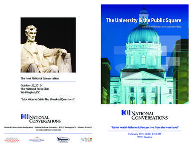 The University & the Public Square A series of civil dialogues about society’s well-being. The next National Conversation October 22, 2010 The National Press Club