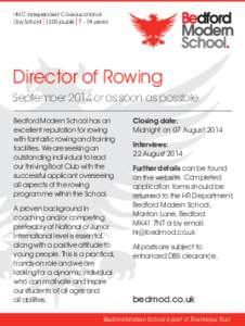 HMC Independent Co-educational Day School 1200 pupils 7 – 18 years Director of Rowing September 2014 or as soon as possible Bedford Modern School has an