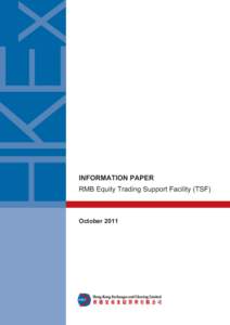 INFORMATION PAPER RMB Equity Trading Support Facility (TSF) October 2011  CONTENTS