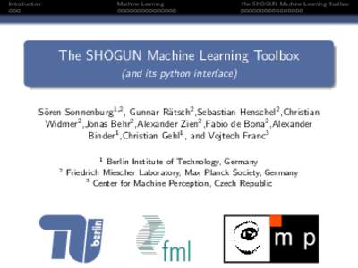 Introduction  Machine Learning The SHOGUN Machine Learning Toolbox