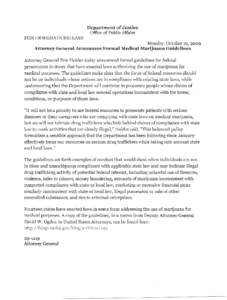 Department of Justice Office of Public Affairs FOR IMMEDIATE RELEASE Monday, October 19, 2009 Attorney General Announces Formal Medical Marijuana Guidelines