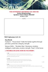 THE DIFFERENCE BETWEEN YOU AND ME Series: Relationships Speaker: Pastor Shawn Mitchell October 5, 2014  • NOTES •