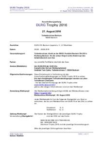 DLRG TrophyJuni 2016 Störitzland, Grünheide / BB 30. Juli 2016 Hannover, Isernhagen / NDS 27. August 2016 Tuttenbrocksee, Beckum / WE