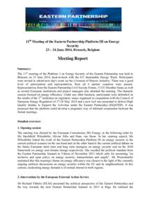 11th Meeting of the Eastern Partnership Platform III on Energy Security 23 – 24 June 2014, Brussels, Belgium Meeting Report Summary: