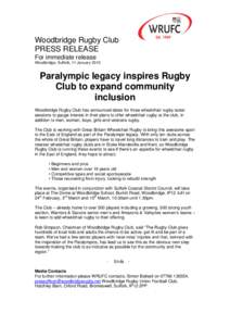 Woodbridge Rugby Club PRESS RELEASE For immediate release Woodbridge, Suffolk, 11 January[removed]Paralympic legacy inspires Rugby