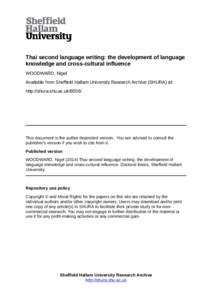 Thai second language writing: the development of language knowledge and cross-cultural influence WOODWARD, Nigel Available from Sheffield Hallam University Research Archive (SHURA) at: http://shura.shu.ac.uk/8556/