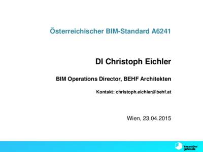 Österreichischer BIM-Standard A6241  SB13 Graz  DI Christoph Eichler
