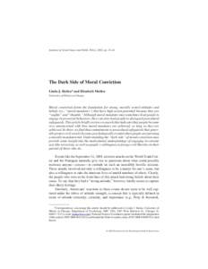 Analyses of Social Issues and Public Policy, 2002, pp. 35–41  The Dark Side of Moral Conviction Linda J. Skitka* and Elizabeth Mullen University of Illinois at Chicago