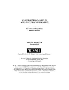 CLASSROOM DYNAMICS IN ADULT LITERACY EDUCATION Hal Beder and Patsy Medina Rutgers University