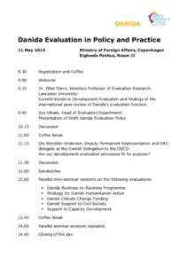 Danida Evaluation in Policy and Practice 11 May 2015 Ministry of Foreign Affairs, Copenhagen Eigtveds Pakhus, Room II