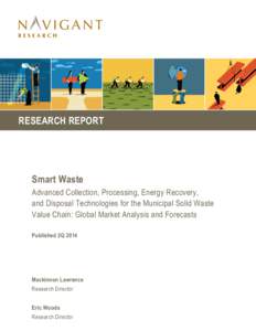 RESEARCH REPORT  Smart Waste Advanced Collection, Processing, Energy Recovery, and Disposal Technologies for the Municipal Solid Waste Value Chain: Global Market Analysis and Forecasts