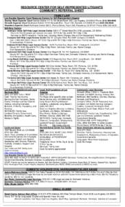 RESOURCE CENTER FOR SELF-REPRESENTED LITIGANTS COMMUNITY REFERRAL SHEET FAMILY LAW Los Angeles Superior Court Resource Centers for Self-Represented Litigants Stanley Mosk Superior Court Central District 111 N. Hill Stree