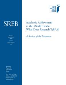 Academic Achievement in the Middle Grades: What Does Research Tell Us? MAKING MIDDLE GRADES WORK