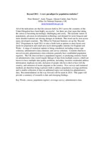 BeyondA new paradigm for population statistics? Peter Benton*, Andy Teague, Alistair Calder, Jane Naylor Office for National Statistics, UK  All of the indications are that the censuses hel