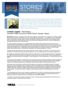 Jonathan Leggett – Psychologist, Vermillion-Parke Community Health Center, Cayuga, Indiana HIS STORY: Growing up in extreme poverty in the towns of Meridian, MS and Mobile, AL, instilled in Dr. Jonathan Leggett a drive