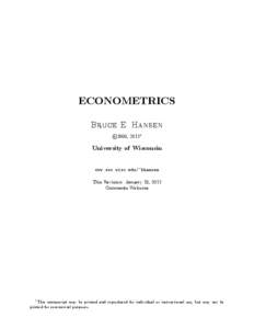 ECONOMETRICS Bruce E. Hansen c 2000, 20131 University of Wisconsin