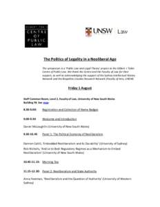 The Politics of Legality in a Neoliberal Age The symposium is a ‘Public Law and Legal Theory’ project at the Gilbert + Tobin Centre of Public Law. We thank the Centre and the Faculty of Law for their support, as well