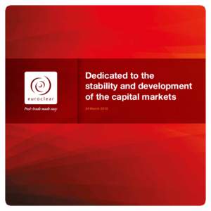 Dedicated to the stability and development of the capital markets 24 March 2015  Our business