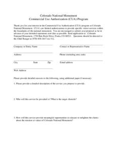 Colorado National Monument Commercial Use Authorization (CUA) Program Thank you for your interest in the Commercial Use Authorization (CUA) program at Colorado National Monument. CUA’s are limited authorizations to pro
