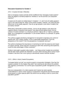 Discussion Questions for October 2 CH 3 - Invasive Animals in Marshes How is managing invasive animals similar to/different than managing invasive plants? Does the degree of similarity depend on whether or not the animal