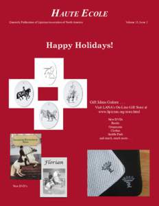 HAUTE ECOLE Quarterly Publication of Lipizzan Association of North America Volume 15, Issue 2  Happy Holidays!