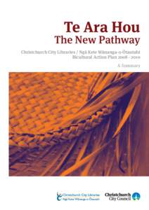 Te Ara Hou  The New Pathway Christchurch City Libraries / Ngā Kete Wānanga-o-Ōtautahi Bicultural Action Plan