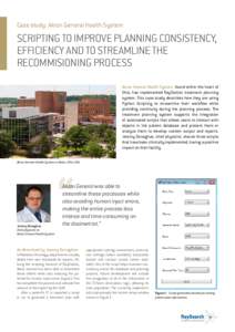 Case study: Akron General Health System  SCRIPTING TO IMPROVE ­PLANNING C­ ONSISTENCY, ­EFFICIENCY AND TO STREAMLINE THE ­RECOMMISIONING PROCESS Akron General Health System, found within the heart of