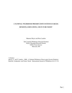 A NATIONAL WILDERNESS PRESERVATION SYSTEM DATABASE: BENEFITS, LIMITATIONS, AND FUTURE NEEDS* Shannon Meyer and Peter Landres Aldo Leopold Wilderness Research Institute Rocky Mountain Research Station