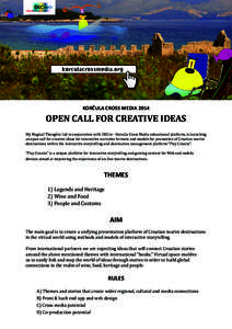 KORČULA CROSS MEDIA[removed]OPEN CALL FOR CREATIVE IDEAS My Magical Thoughts Ltd in cooperation with DECro - Korcula Cross Media educational platform, is launching an open call for creative ideas for interactive narrative