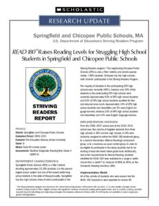research update Springfield and Chicopee Public Schools, MA U.S. Department of Education’s Striving Readers Program ®  READ 180 Raises Reading Levels for Struggling High School