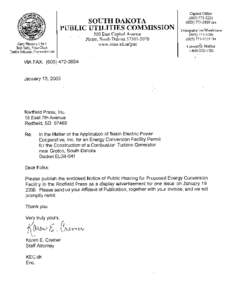 SOUTH DAKOTA PUBLIC UTILITIES COMMISSION 500 East Capitol Avenue Pierre. South Dakota[removed]Gary Hanson, Chair Bob Sahr, Vice-Chair