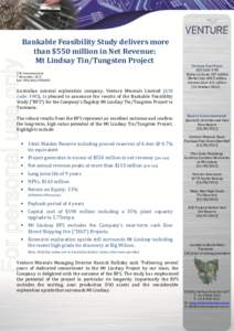 For personal use only  Bankable Feasibility Study delivers more than $550 million in Net Revenue: Mt Lindsay Tin/Tungsten Project