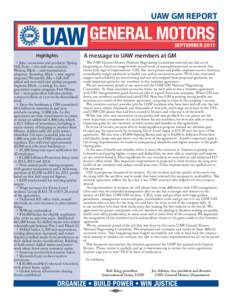 UAW GM REPORT  SEPTEMBER 2011 Highlights • Jobs, investment and products: Spring Hill, Tenn. – two mid-size vehicles;